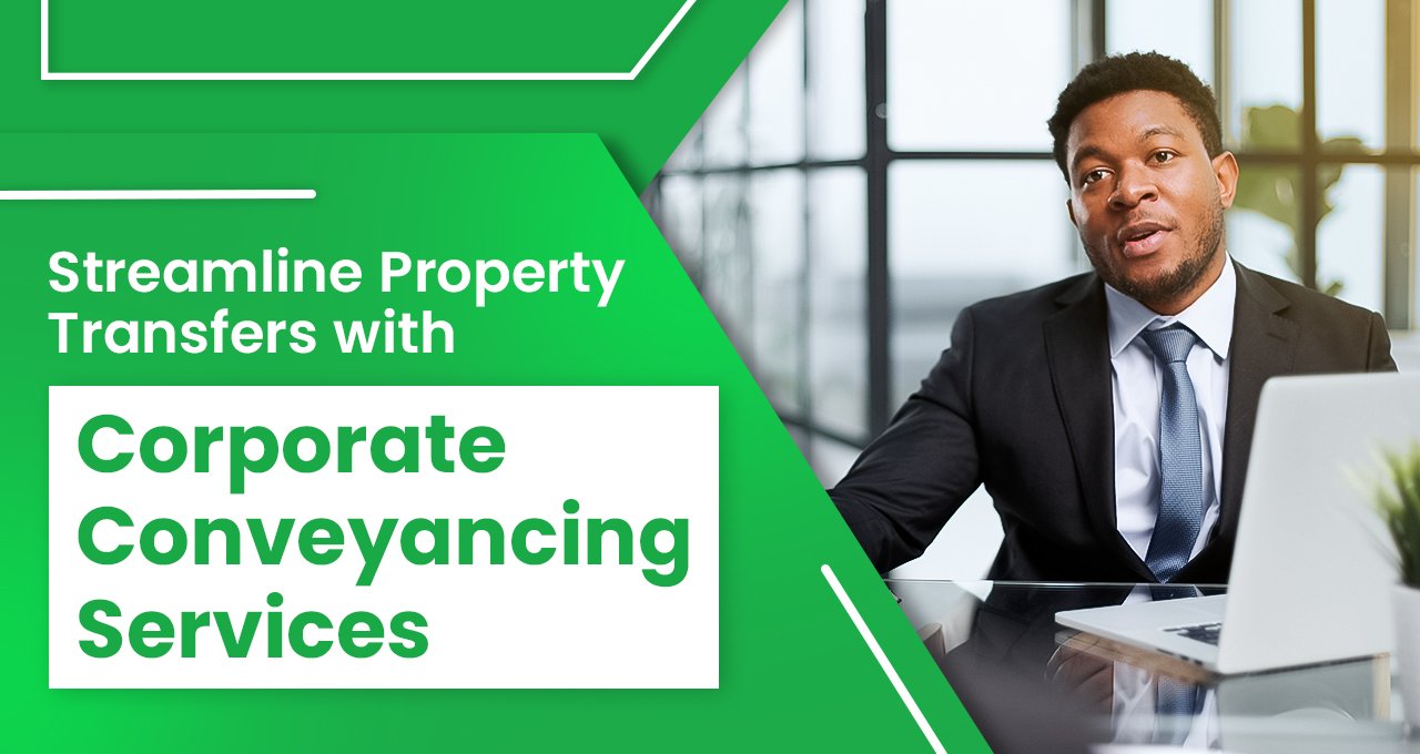 Leveraging Corporate Conveyancing Services to Buy and Sell Commercial Properties Smoothly in Kenya